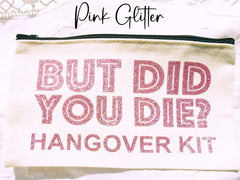 Personalised Hangover Kit | But Did We Die Kit | Prefilled Survival Kit | Hen do | Pouch Favour | Wedding | Bride | Bachelorette | Party